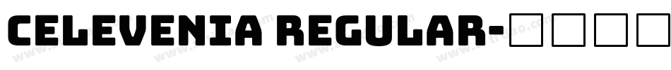 Celevenia Regular字体转换